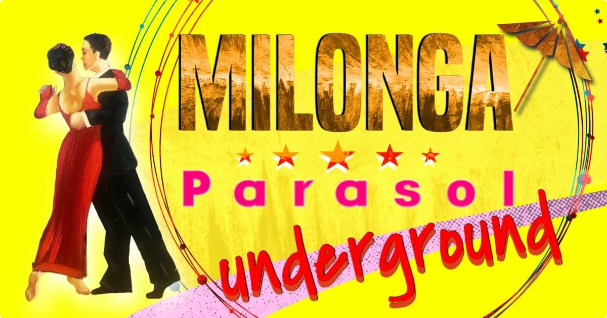 Milonga Parasol Underground